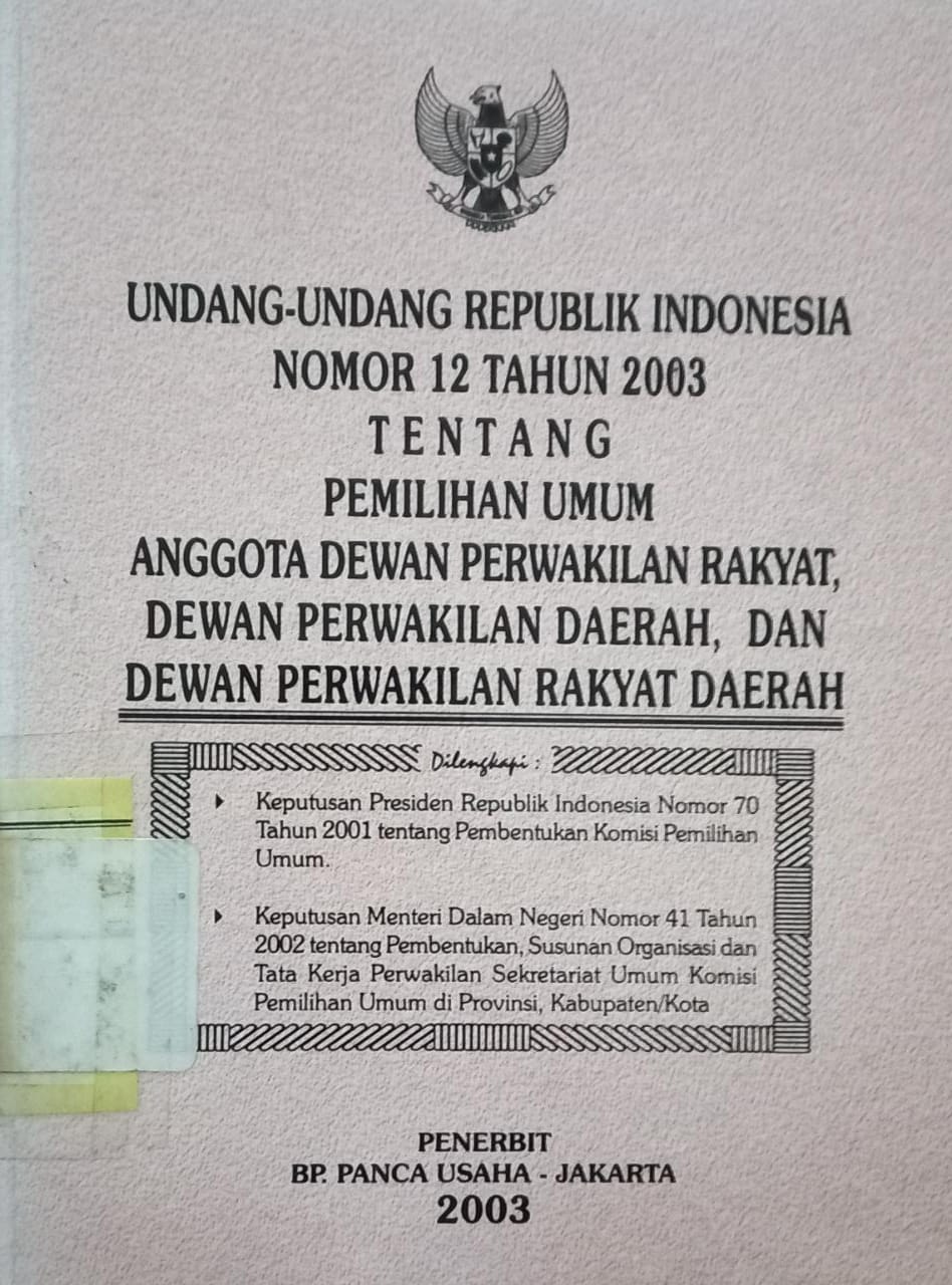 Sampul Undang-undang Republik Indonesia Nomor 12 Tahun 2003 Tentang Pemilihan Umum / Indonesia