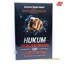 Cover Muzilul ilbas :  hukum mengkafirkan dan membid'ahkan / Sa'id Bin Shabir Abduh bersama, Muhammad Washiruddin Al-Albani ... [et al.] ; penerjemah, Nurkholis ; editor, Andi Arlin