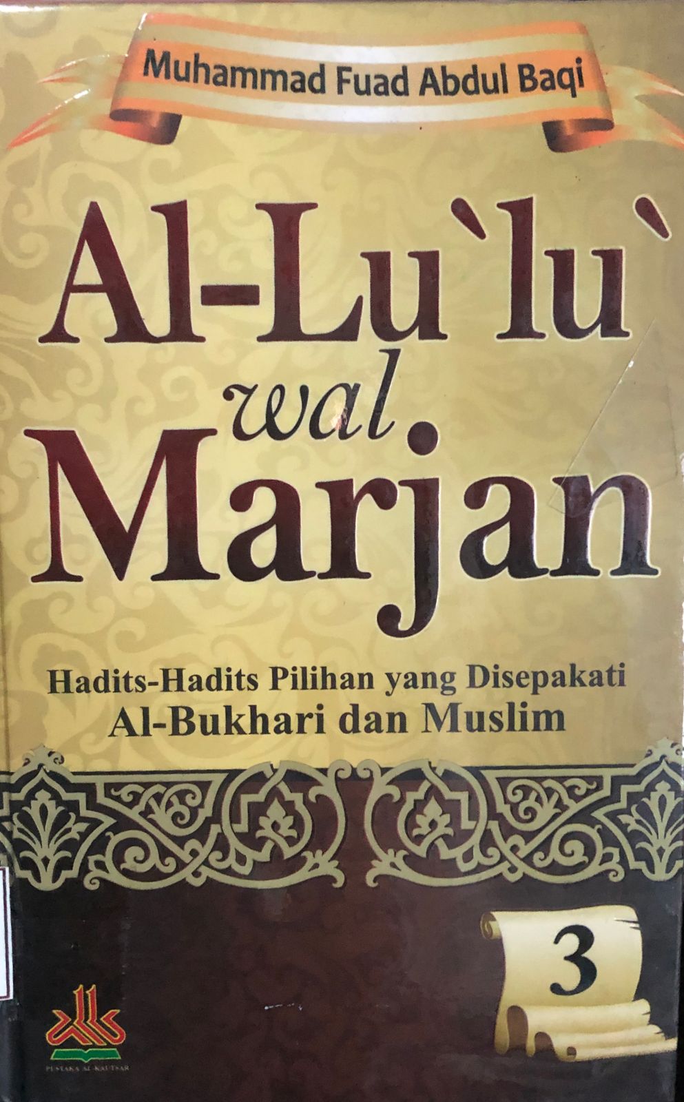 Sampul Al-Lu'lu'wal Marjan Jilid 3 / Muhammad Fuad Abdul Baqi