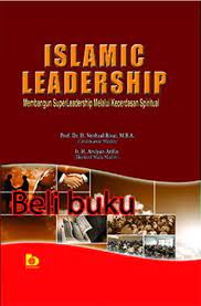 Sampul Islamic leadership :  membangun superleadership melalui kecerdasan spiritual / H. Veithzal Rivai, H. Arviyan Arifin