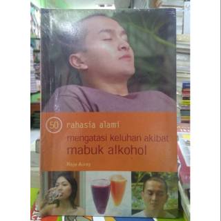 Cover 50 rahasia alami mengatasi keluhan akibat mabuk alkohol / Airey Raje