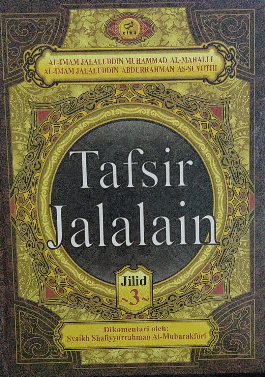 Sampul Tafsir Jalalain Jilid 3 / Al-imam Jalaluddin Muhammad bin Ahmad bin Muhammad Al-Mahalli