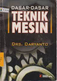 Sampul Dasar-dasar teknik mesin / Daryanto