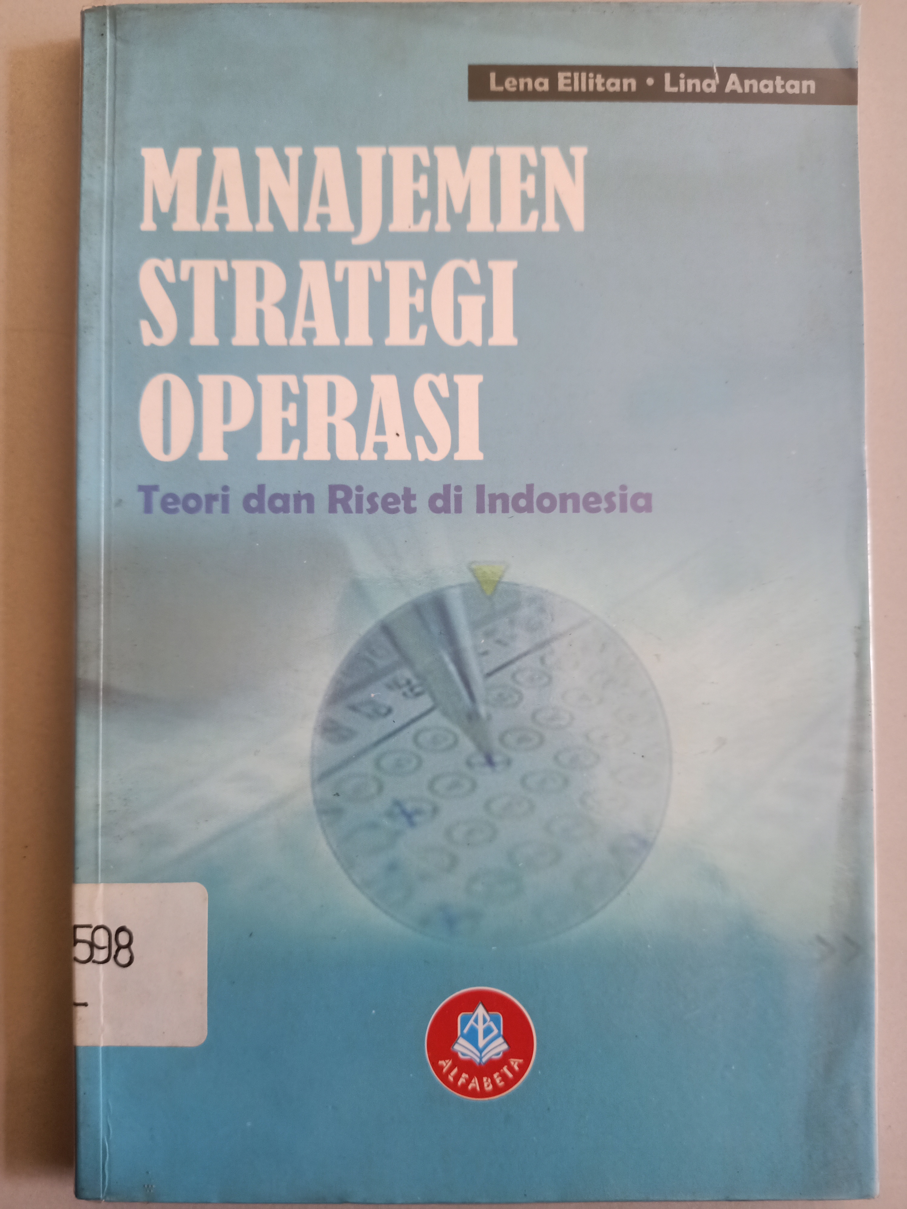 Sampul Manajemen strategi operasi :  Teori dan riset di indonesia / Lena ellitan