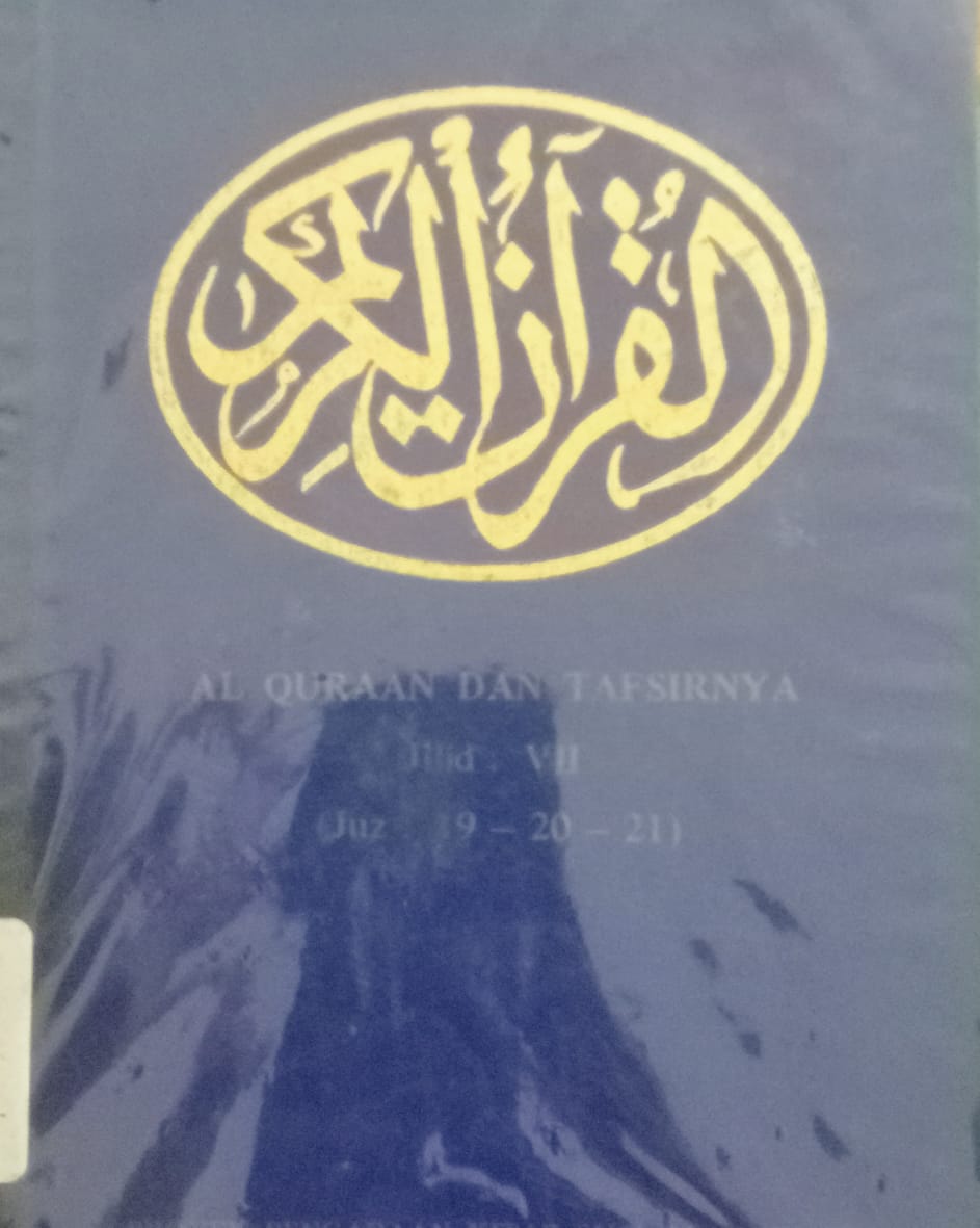 Sampul Al-quraan dan Tafsirnya Jilid VII :  Juz 19-20-21 / Departemen Agama R.I