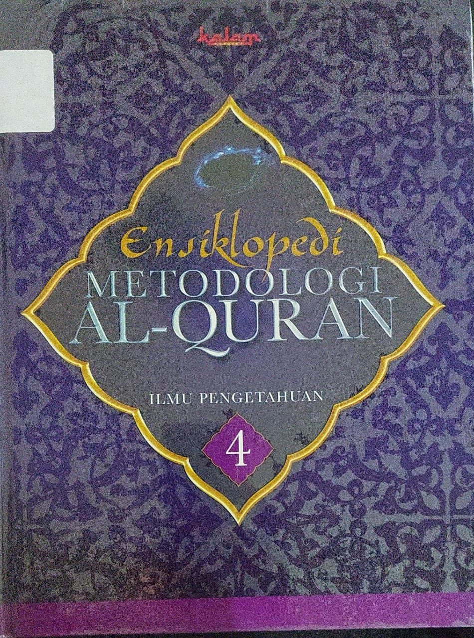 Sampul Ensiklopedi Metodologi Al-Quran Ilmu Pengetahuan Jilid 4 / Utang Ranuwijaya (Editor)