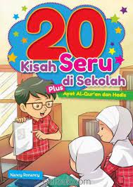 Cover 20 kisah seru di sekolah plus ayat Al-qur'an dan hadis / Nancy Ronancy