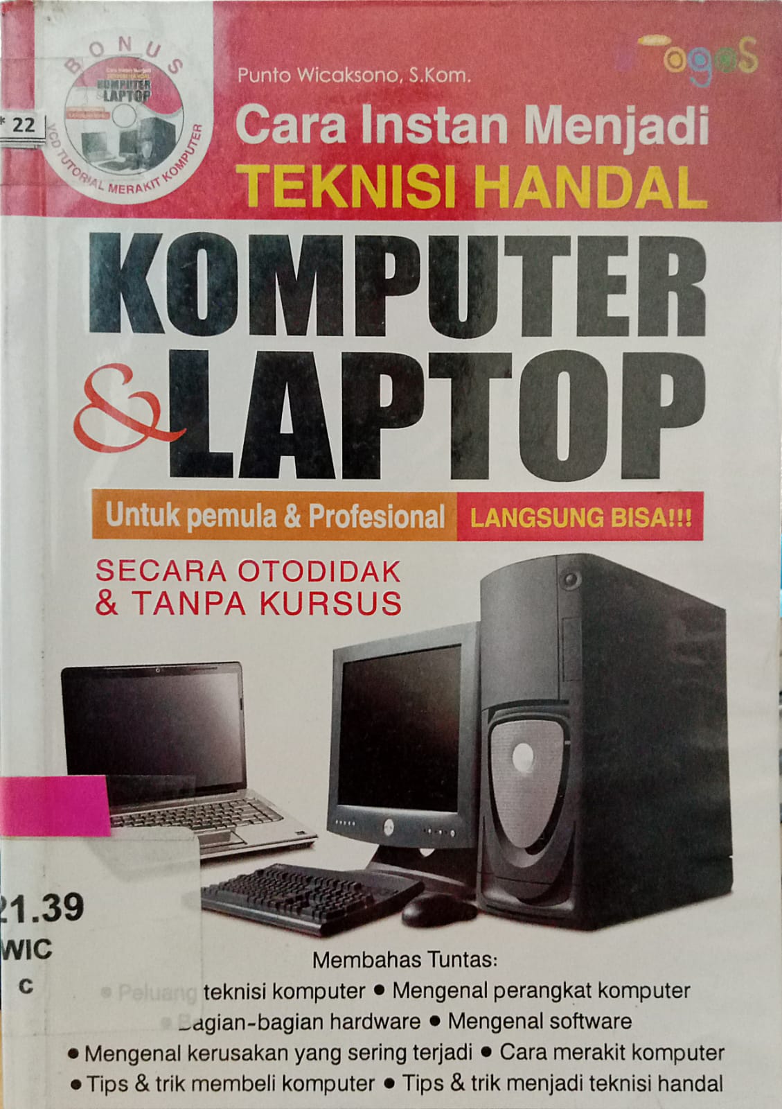 Sampul Cara instan menjadi teknisi handal komputer dan laptop / Punto Wicaksono ; editor, ifah Anifah