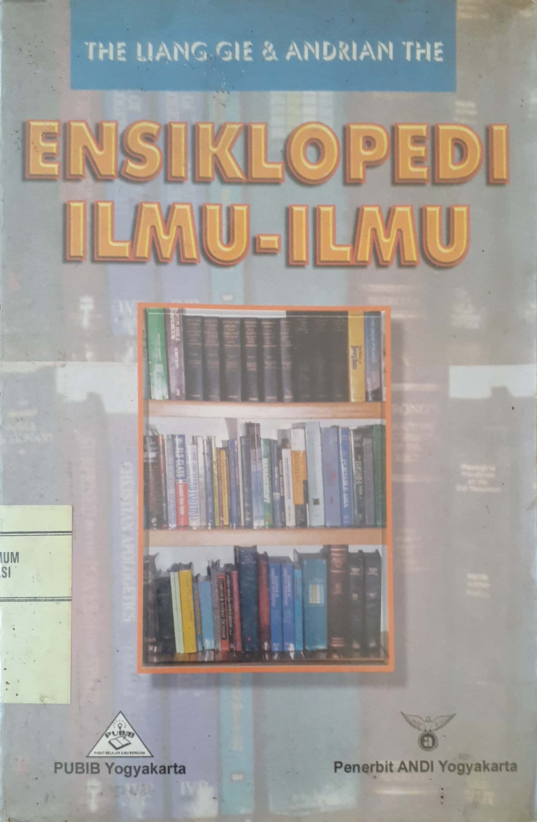 Sampul Ensiklopedi ilmu-ilmu = (Encyclopedia of the sciences) / The Liang Gie & Andrian The
