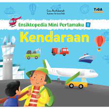 Sampul Ensiklopedia mini pertamaku : kendaraan / Cucu Nurhasanah