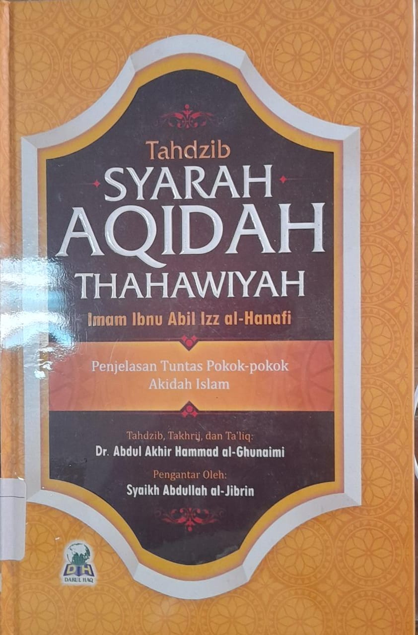 Cover Tahdzib Syarah Aqidah Thahawiyah / Abdul Akhir Hammad Al-Ghunaimi