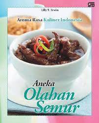 Sampul Aroma rasa kuliner Indonesia :  aneka olahan semur / Lily T. Erwin