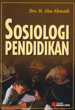 Sampul Sosiologi pendidikan / H. Abu Ahmadi
