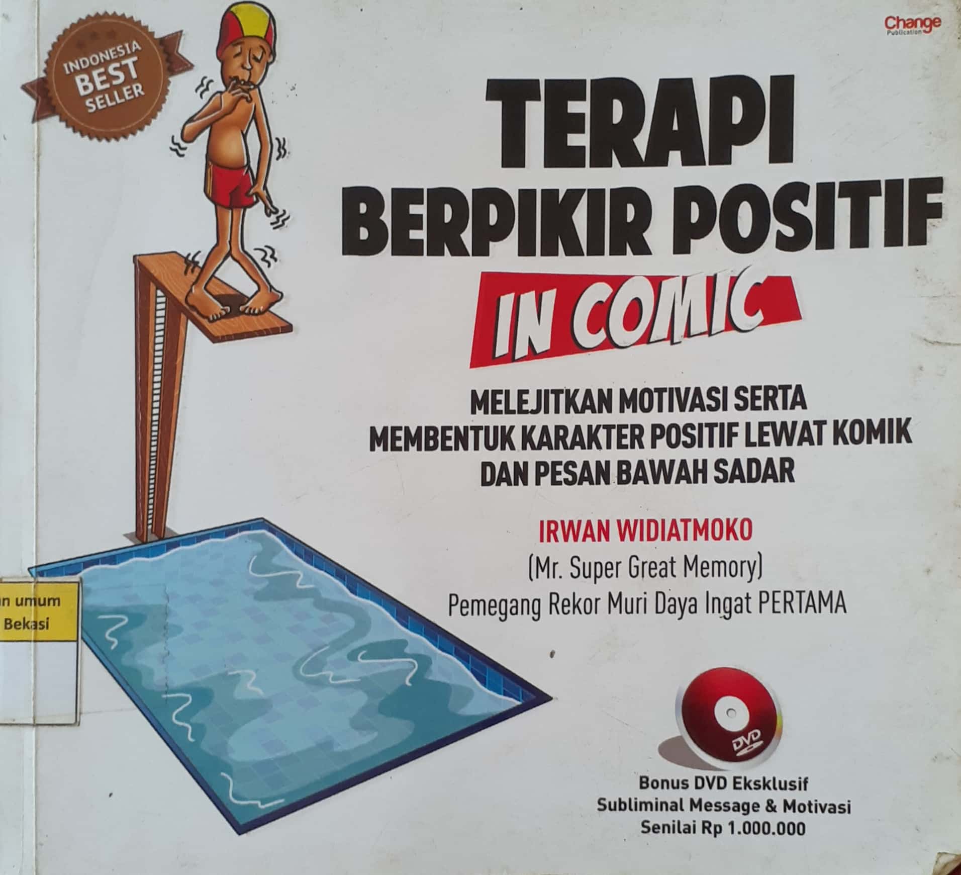 Sampul Terapi berfikir positif :  in comic / Irwan Widiatmoko; ilustrator, Agoes Fanny; editor, Daniel Bukit