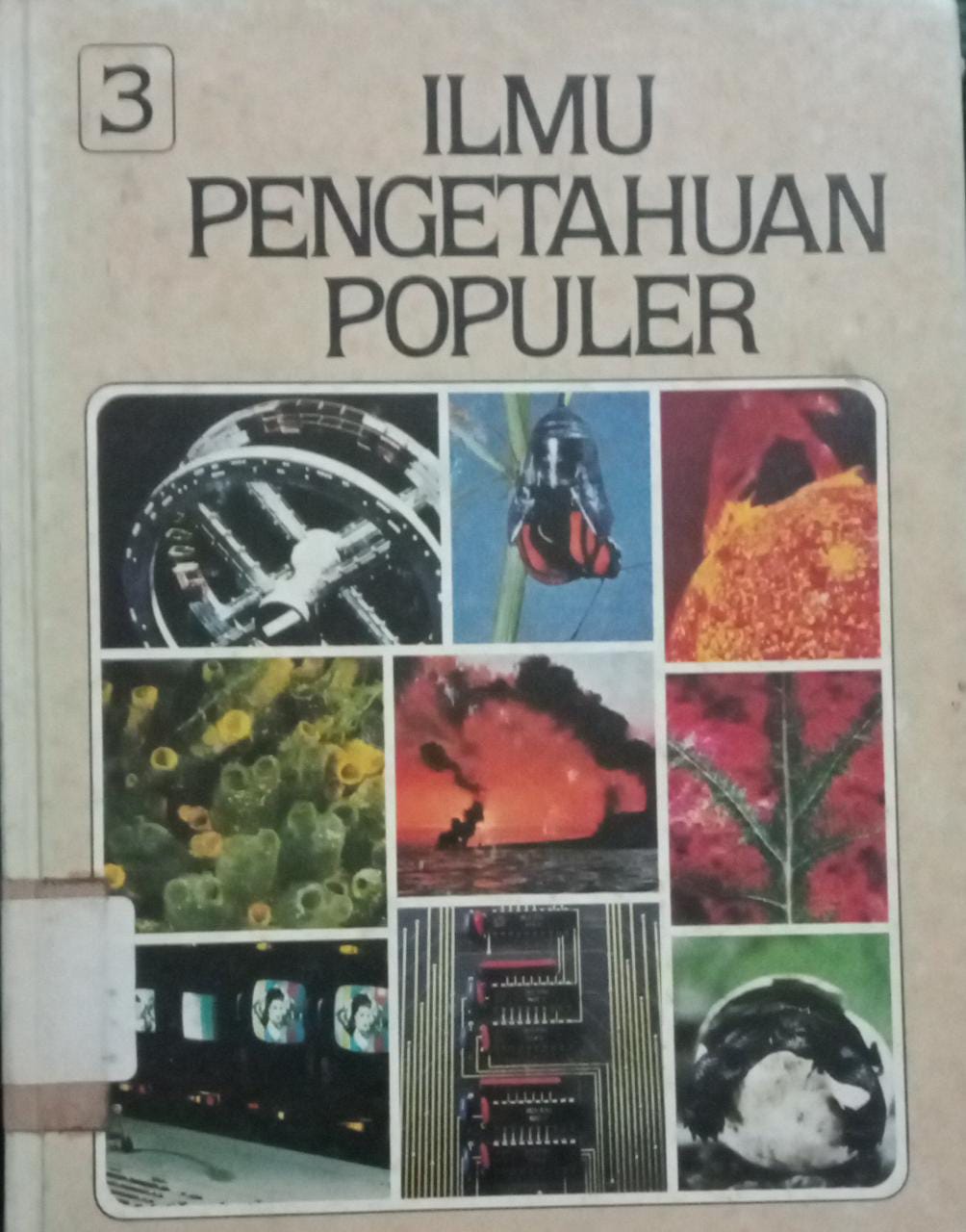Sampul Ilmu Pengetahuan Populer Jilid 3 :  Ilmu Pengetahun Bumi Energi / Dewan Redaksi Indonesia