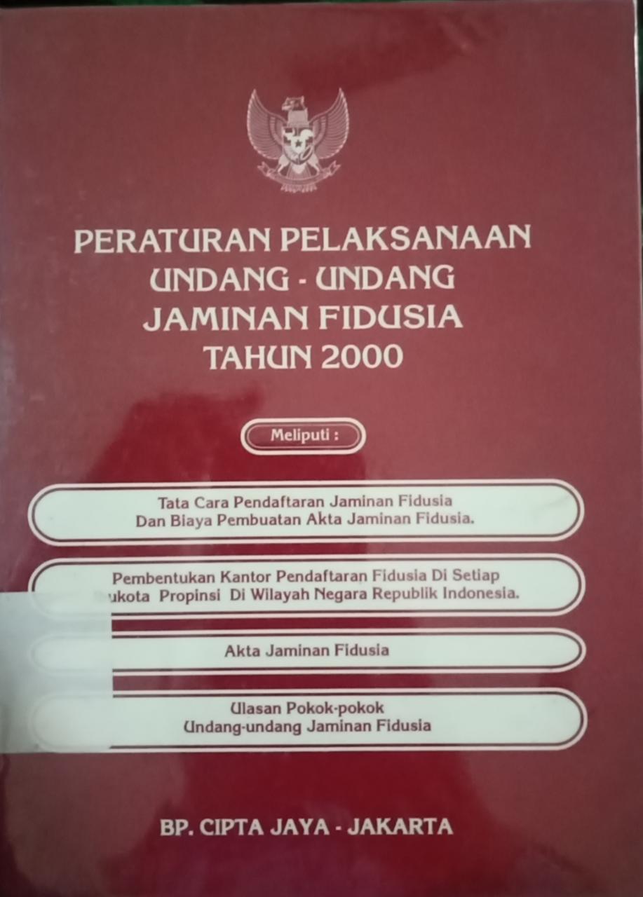 Sampul Peraturan Pelaksana Undang-Undang Jaminan Fidusia Tahun 2000 / Karnadi