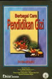 Sampul BERBAGAI CARA PENDIDIKAN GIZI / SUHARDJO