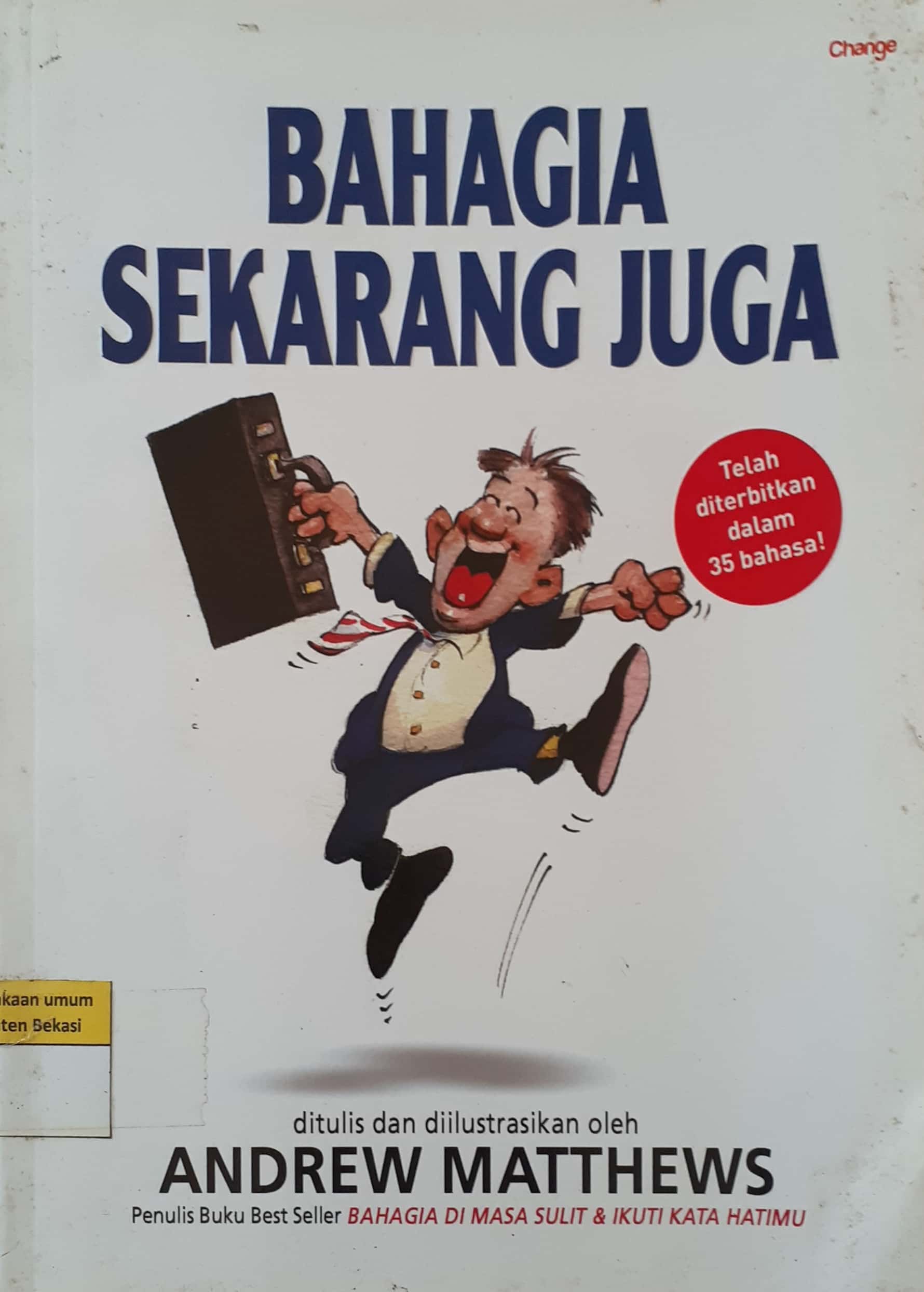 Sampul Bahagia sekarang juga / Andrew Matthews