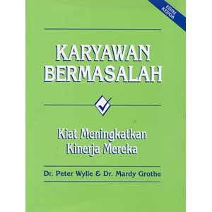 Sampul Karyawan bermasalah : kiat meningkatkan kinerja mereka / WYLIE, PETER