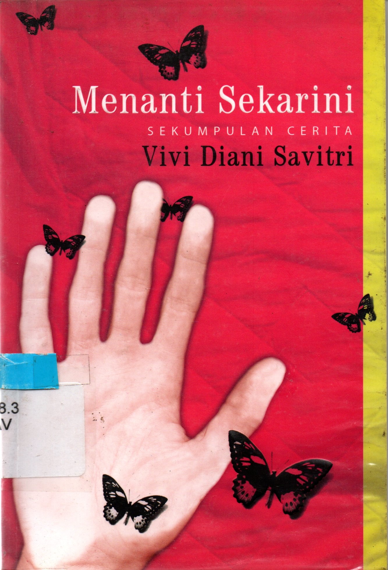 Cover Menanti Sekarini: Sekumpulan Cerita / Vivi Diani Savitri; editor, Damhuri Muhammad