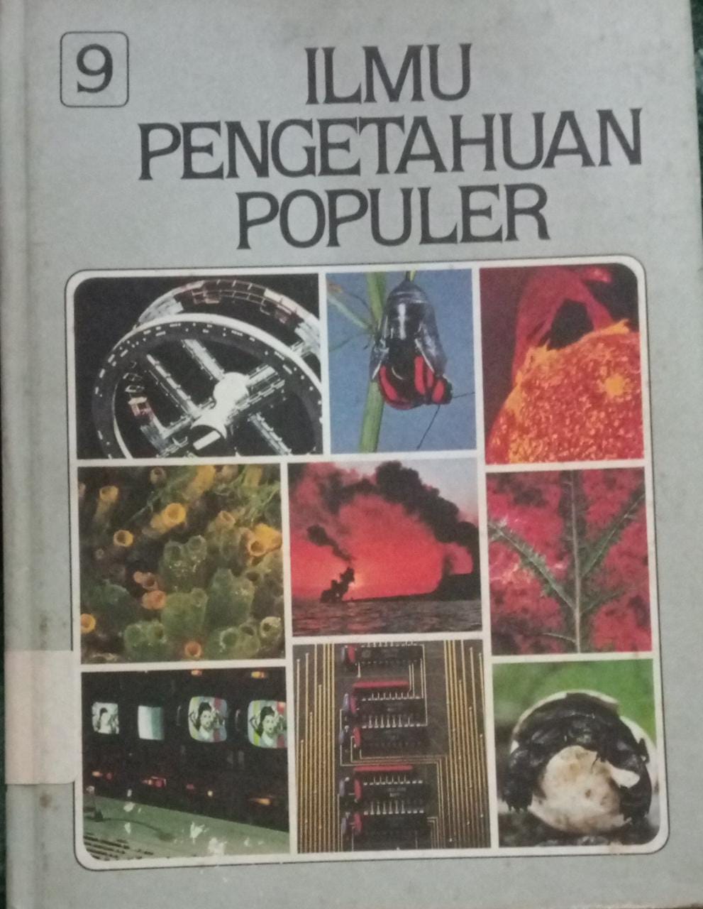 Sampul Ilmu Pengetahuan Populer Jilid 9 :  Ilmu Pengetahuan Manusia Teknologi