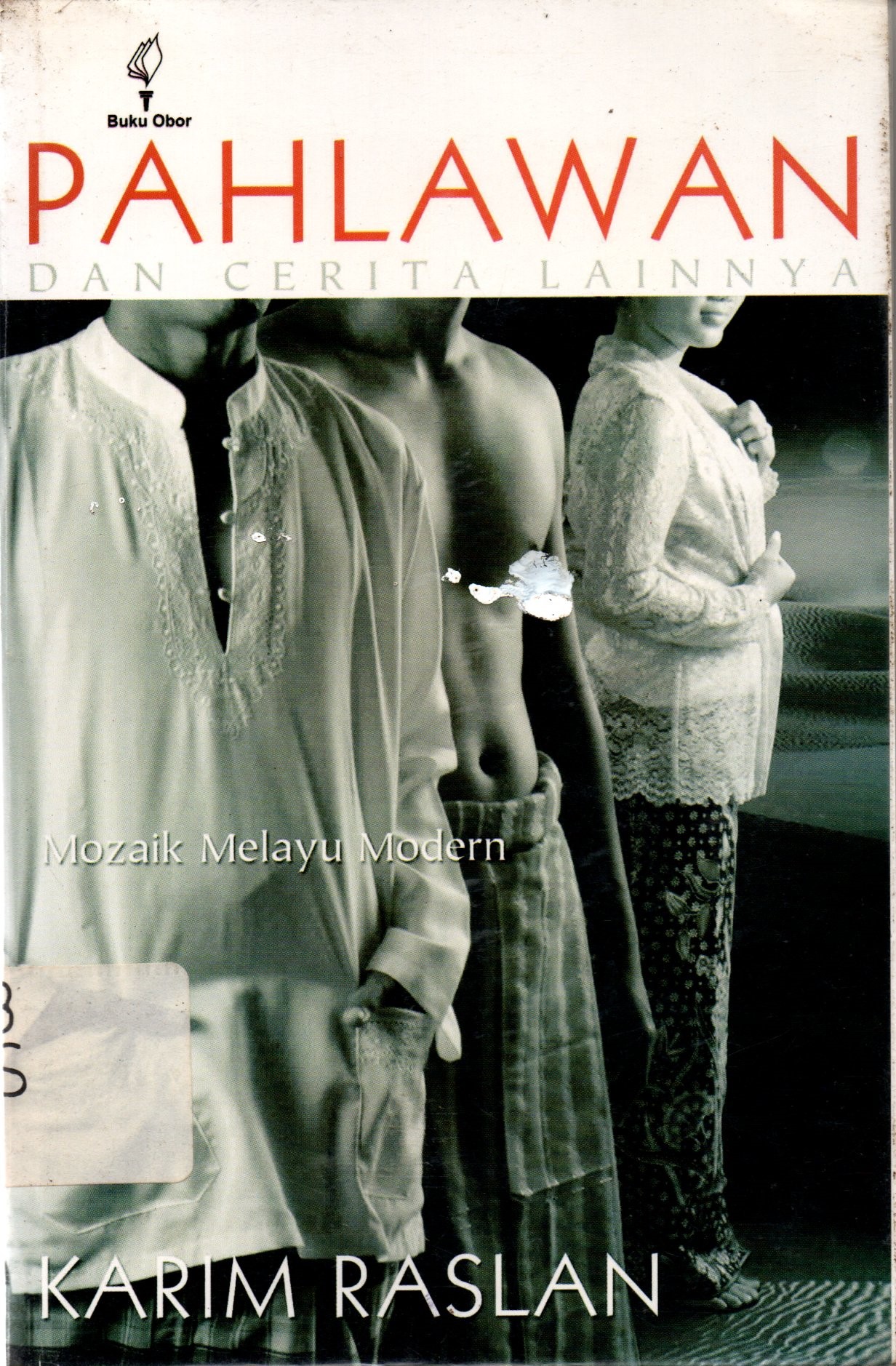 Sampul Pahlawan dan Cerita Lainnya / Raslan Karim; penerjemah, Naning Pranoto, Abd. Rahman Abu