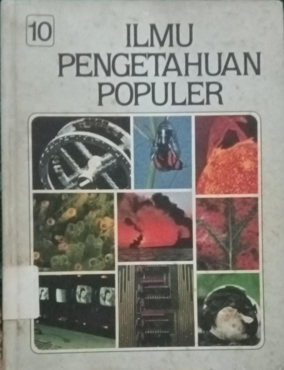Sampul Ilmu Pengetahuan Populer Jilid 10 :  Teknologi Apendiks Indeks