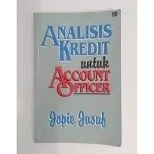 Cover Analisis kredit untuk account officer / Jopie Jusuf