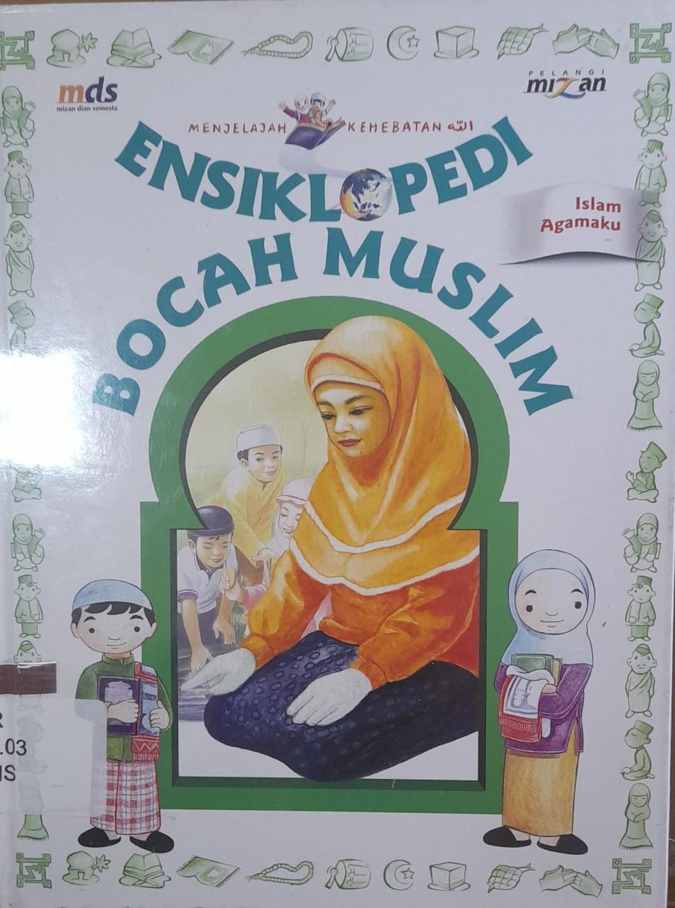 Sampul Ensiklopedia Bocah Muslim Islam Agamku / Irfan Amalee