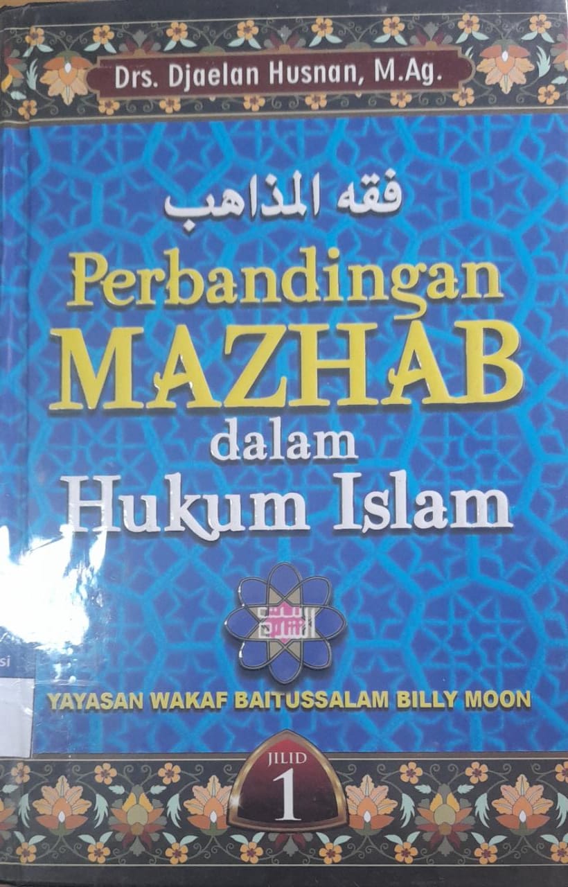 Sampul Perbandingan Mahzab dalam Hukum Islam Jilid 1 / Drs. Djaelan Husnan, M.Ag