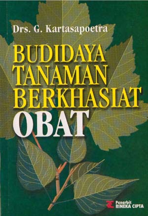 Sampul Budidaya tanaman berkasiat obat :  (meningkatkan apotek hidup dan pendapatan para keluarga petani, serta PKK) / Kartasapoetra  G.