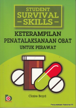 Cover Keterampilan penatalaksanaan obat untuk perawat / Claire Boyd ; penerjemah, Dwi Widiarti ; editor, Restu Damayanti