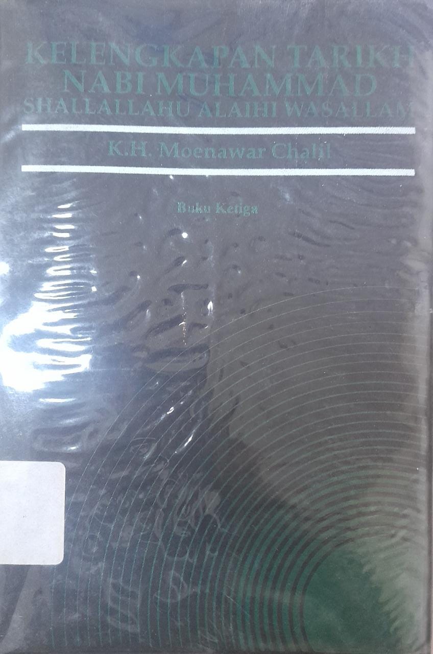 Cover Kelengkapan tarikh Nabi Muhammad SAW Buku Ketiga / Moenawar chalil