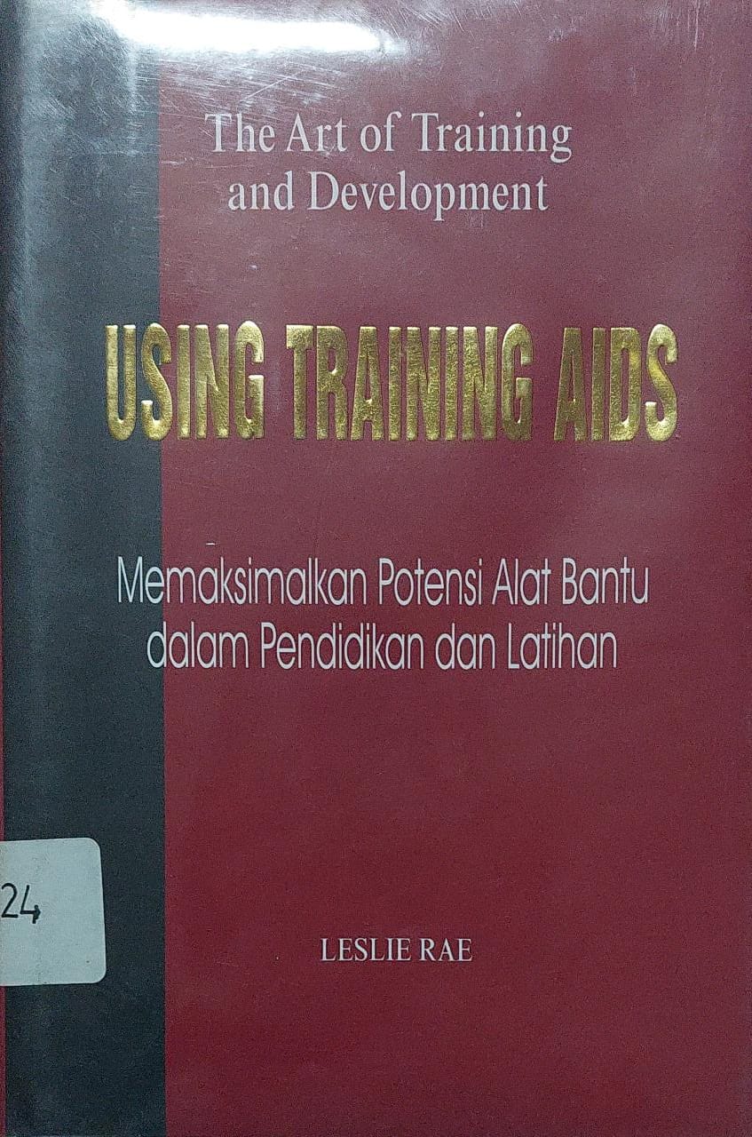 Sampul Memaksimalkan Potensi Alat Bantu :  Dalam Pelatihan dan Pengembangan / Leslie Rae