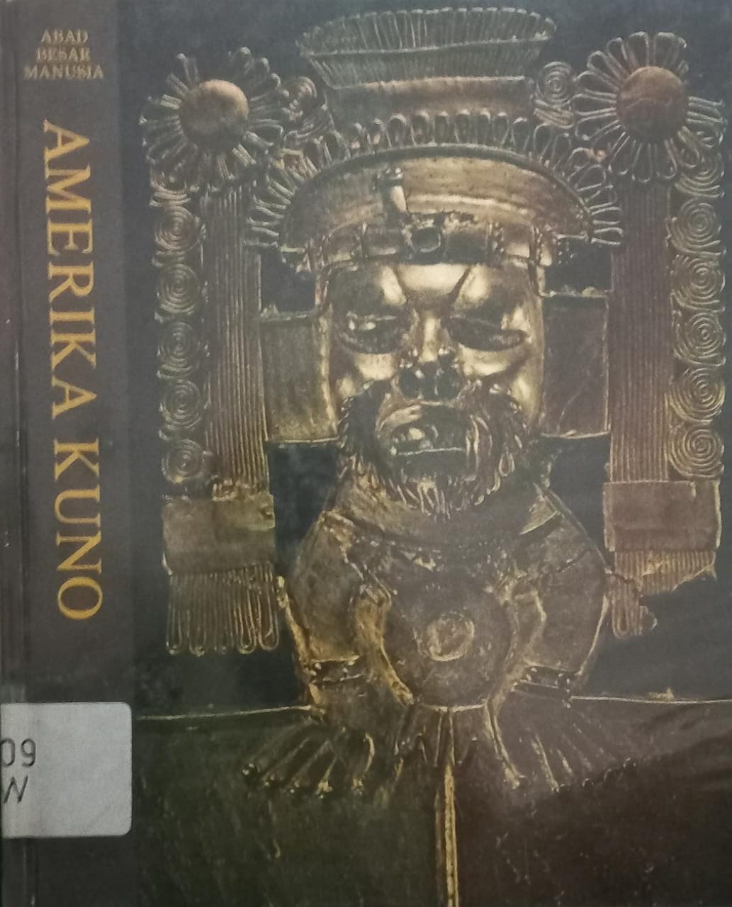 Cover Abad Besar Manusia Sejarah Kebudayaan Dunia :  Amerika Kuno / Jonathan Norton Leonard