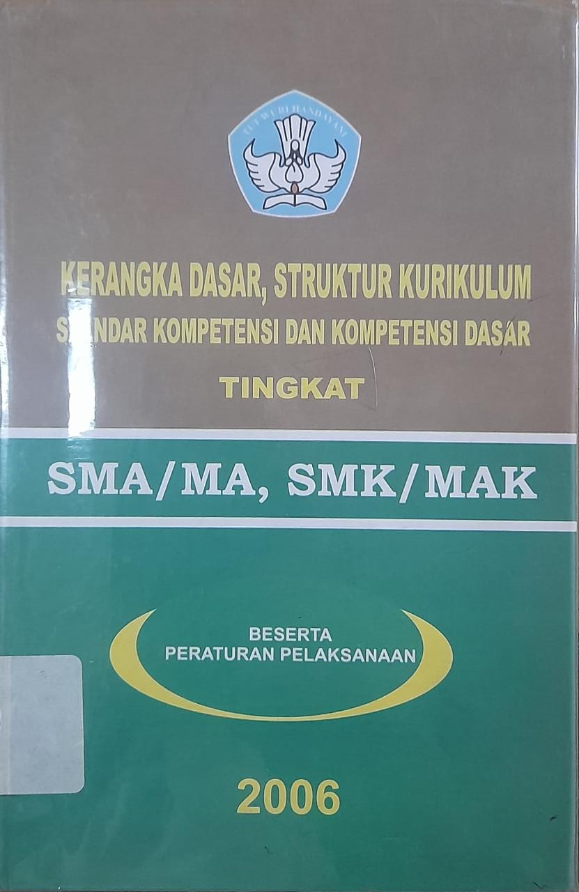 Sampul Kerangka Dasra, Struktur Kurikulum Standar Kompetensi dan Kompetensi Dasar Tingkat SMA/MA, SMK/MAK