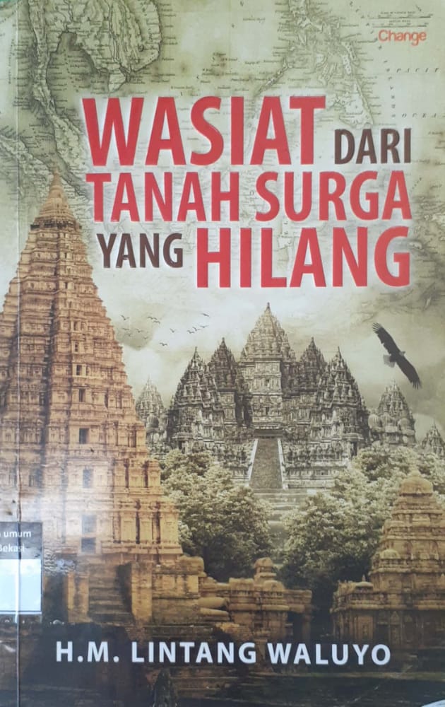 Cover Wasiat dari tanah surga yang hilang / H. M. Lintang Waluyo ; editor, Anna Fauziah