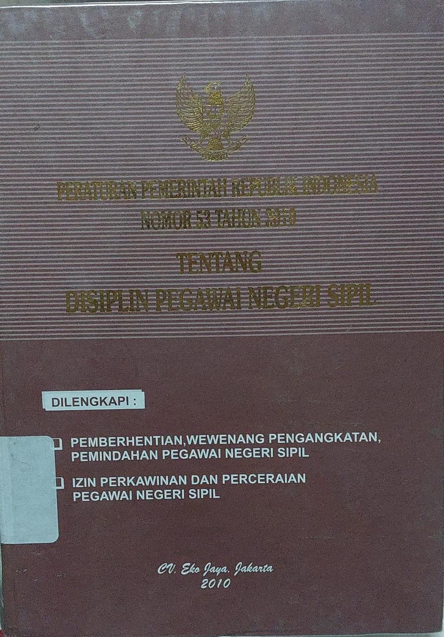 Sampul Peraturan Pemerintah Republik Indonesia Nomor 53 Tahun 2010, Eko Jaya :  Tentang Disiplin Pegawai Negeri SIpil