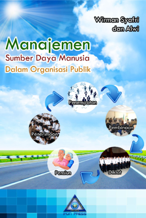 Sampul manajemen sumber daya manusia dalam organisasi publik / Wirman Syafri, Alwi