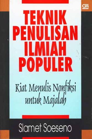 Sampul teknik penulisan ilmiah populer / Slamet Soeseno