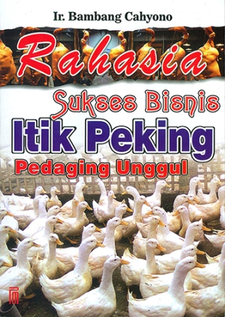 Sampul rahasia sukses bisnis itik peking pedaging unggul / Bambang Cahyono