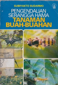 Sampul pengendalian serangga hama tanaman buah-buahan / Subiyakto Sudarmo