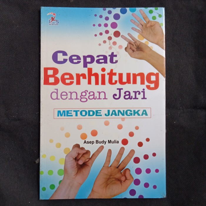 Sampul Cepat berhitung dengan jari :  Metode angka / Asep budy mulia