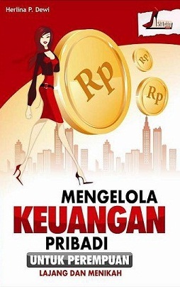 Sampul Mengelola keuangan pribadi untuk perempuan lajang dan menikah / Herlina P. Dewi