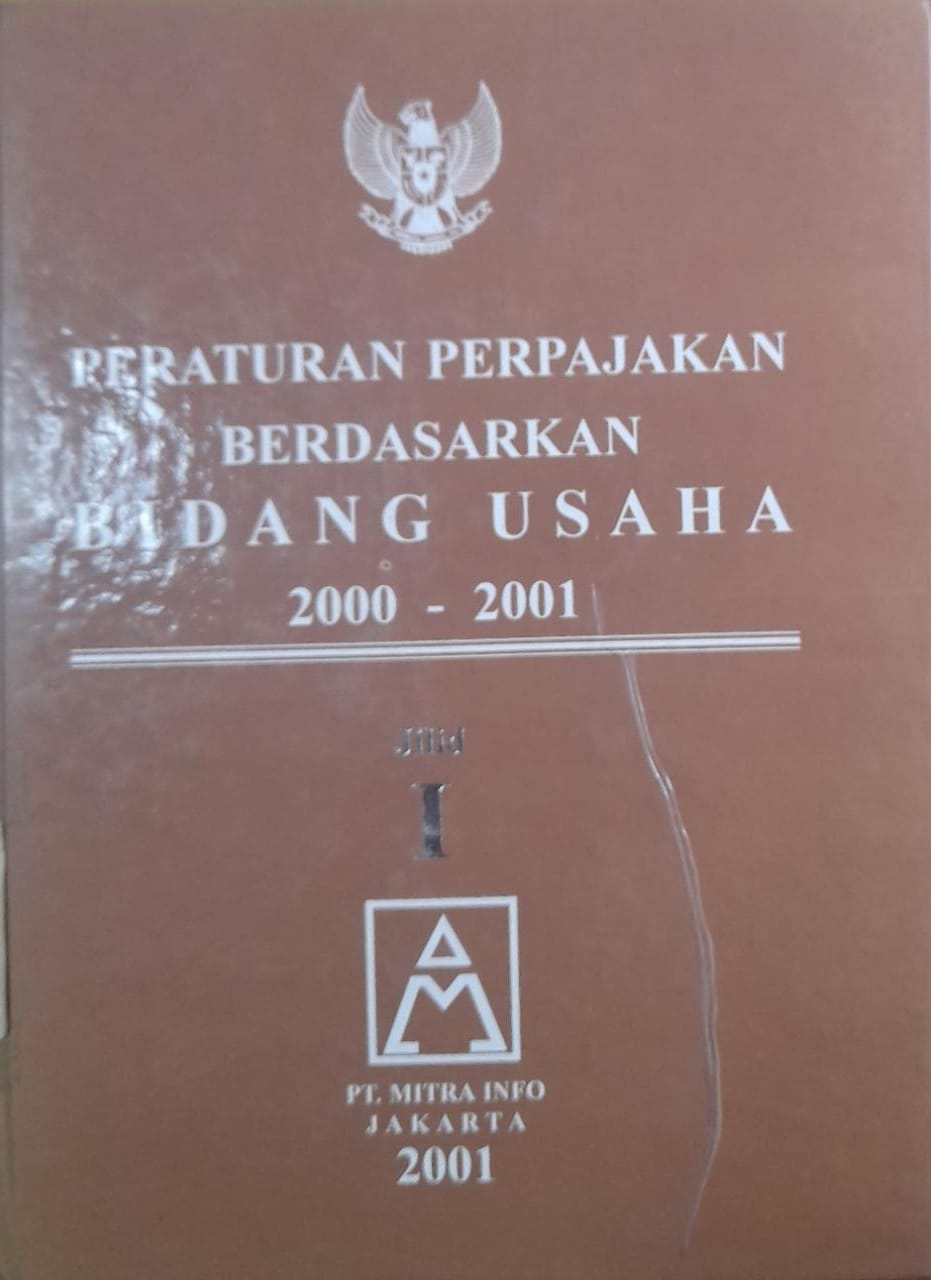 Sampul Peraturan Perpajakan Bedasarkan Bidang Usaha Tahun 2000-2001 Jilid 1 / Frans Julius