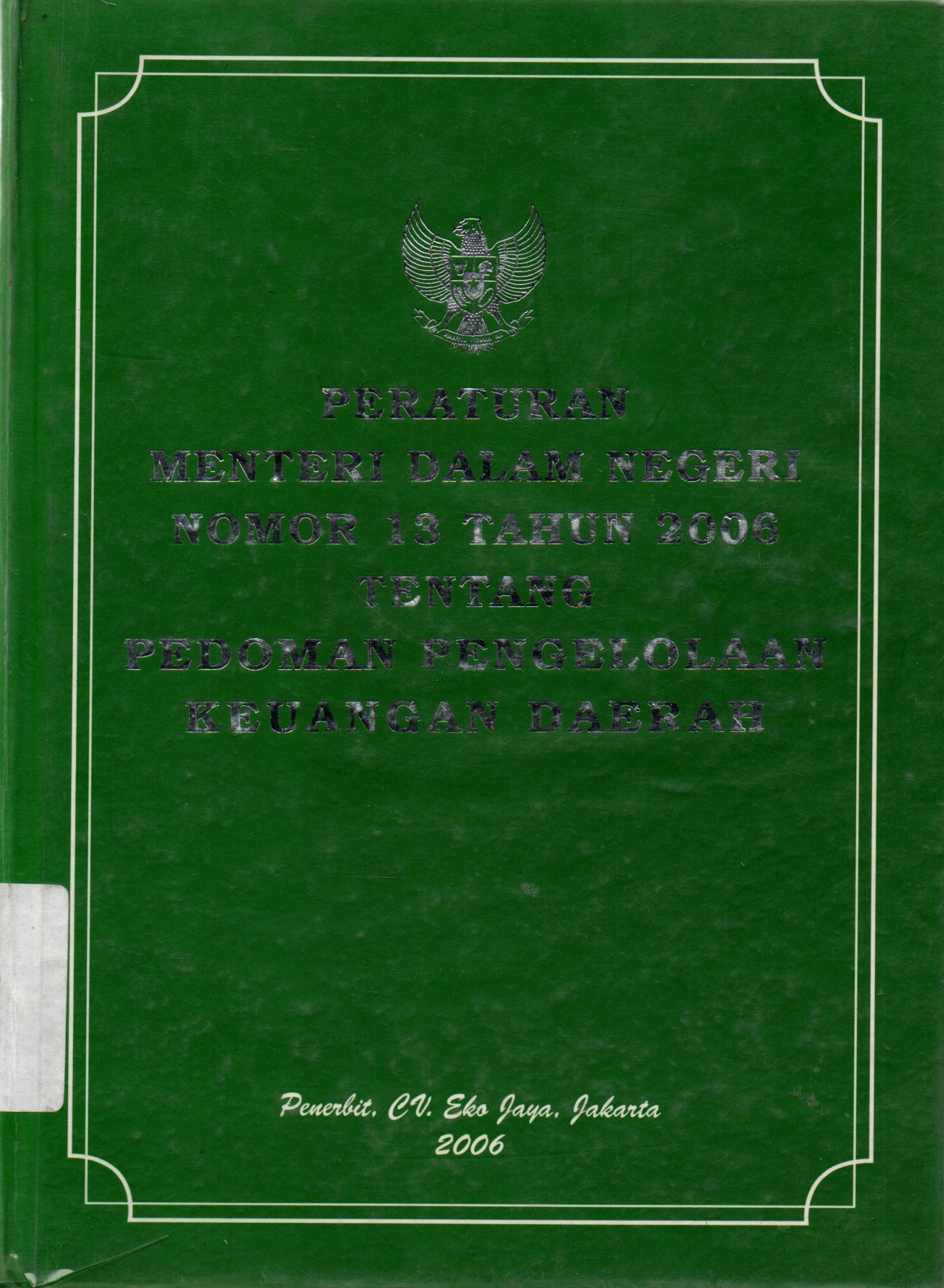 Sampul Peraturan Menteri Dalam Negeri Nomor 13 Tahun 2006 Tentang Pedoman Pengelolaan Keuangan Daerah