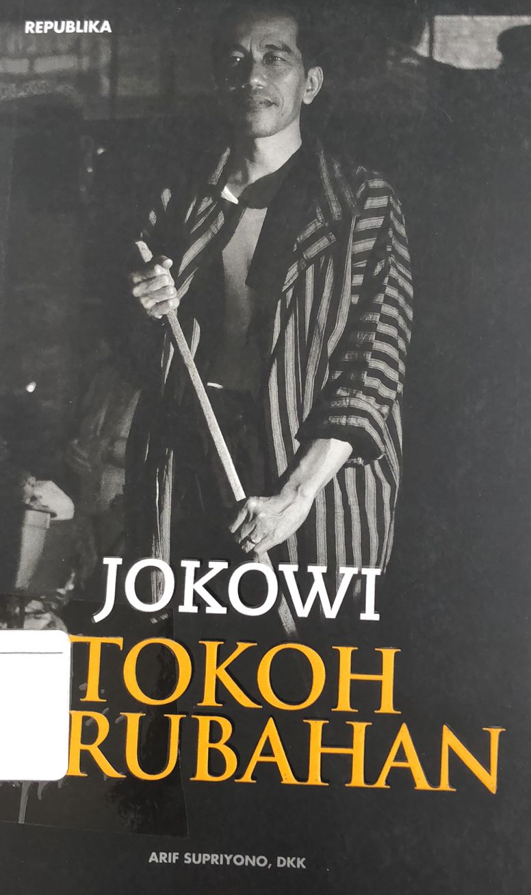 Sampul Jokowi :  Tokoh Perubahan / Arif Supriyono