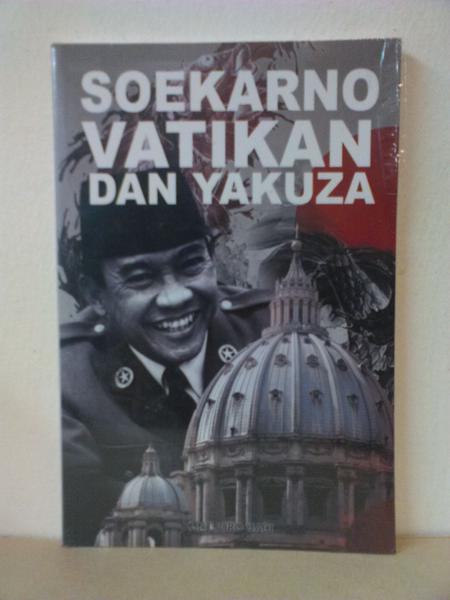 Sampul SOEKARNO VATIKA DAN YAKUZA / KUNTJORO HADI