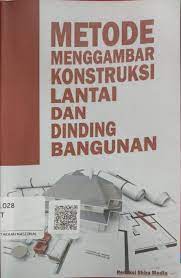 Sampul Metode menggambar konstruksi lantai dan dinding bangunan. / REDAKSI SHIRA