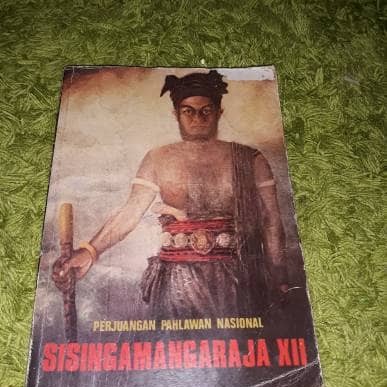 Cover PERJUANGAN PAHLAWAN NASIONAL SISINGAMANGARAJA XII / SIBARANI